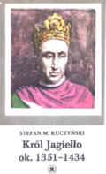 Krl Jagieo ok. 1351-1434 - Kuczyski M. Stefan